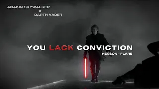 You Lack Conviction || Darth Vader x Anakin Skywalker || Henson - Flare (Slowed & Reverb) || BMS TM