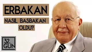 Necmettin Erbakan Nasıl Başbakan Oldu? | 1996 | 32.Gün Arşivi