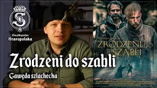 "Zrodzeni do szabli" - najlepszy film o dawnej Rzeczpospolitej?