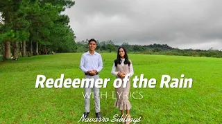 Redeemer of the Rain - Cover                  (w/Lyrics) Navarro Siblings