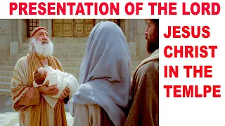 Feast of the Presentation of the Lord Jesus Christ in the Temple & World Day of Consecrated Life