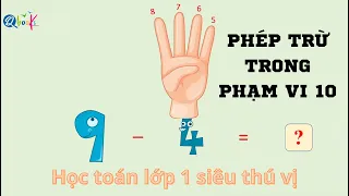 Phép toán trừ trong phạm vi 10 | Học toán lớp 1 | thầy Nguyễn Văn Quyền (Siêu thú vị)