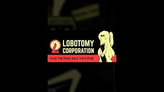 Lobotomy Corporation: Second Warning