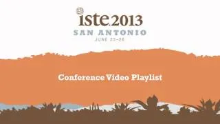 ISTE 2013 Video Playlist