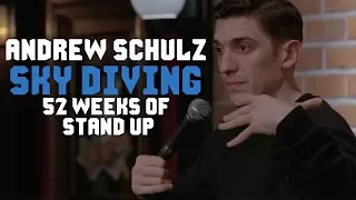 Sky Diving is STUPID - Andrew Schulz - Stand Up Comedy