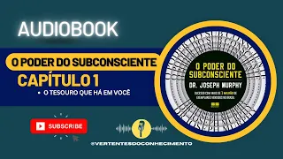 Audiobook - O Poder do Subconsciente - CAPÍTULO 1