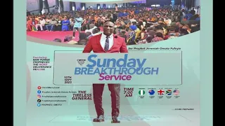 SUNDAY BREAKTHROUGH SERVICE LIVE (10TH SEPT. 2023) WITH SNR. PROPHET JEREMIAH OMOTO FUFEYIN.