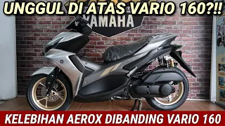 KELEBIHAN AEROX 155 DIBANDING VARIO 160‼️