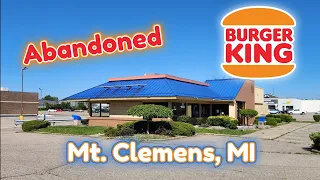 Abandoned Burger King - Mt. Clemens, MI