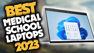 Best Laptop For Medical School in 2023 (Top 5 Picks For Doctors & Medical Students)