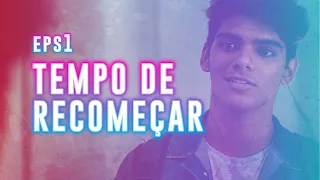 TEMPO DE RECOMEÇAR | 23:59 - ATÉ O ÚLTIMO MINUTO (EPS1)