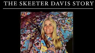 The Skeeter Davis Story (By Evan Holt)