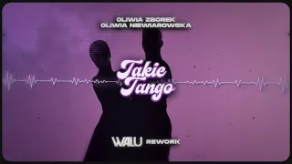 OLIWIA NIEWIAROWSKA & OLIWIA ZBOREK - TAKIE TANGO (DJ WALU REWORK) 2023