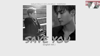 [EXOism Vietsub + Kara] Save You (English Ver.) - LAY