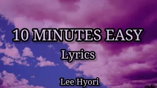 Lee Hyori - 10 Minutes Easy (Lyrics)