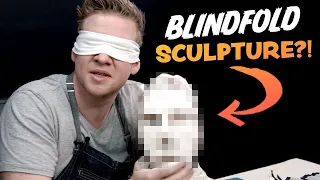 BLINDFOLD SCULPTURE Challenge - Do I NAIL or FAIL it?...