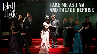 Jekyll & Hyde Live- Take Me as I Am and Facade Reprise (Act I- Scene 4)