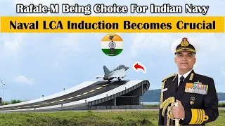 Rafale-M Being Choice For Indian Navy Naval LCA Induction Becomes Crucial #indiannavy