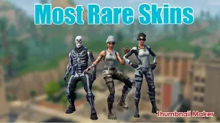 Top 10 Rarest Skins *IN FORTNITE*