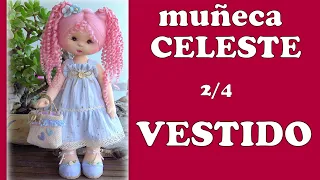 tutorial MUÑECA CELESTE EMPEZAMOS CON EL VESTIDO  video - 462