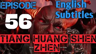 Tian Huang Zhen Shen Episode 56 English Sub 1080p / God Of Desolation ep 56 eng / 天荒战神 ep 56