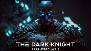 Dark Techno  DARK BATMAN  Cyberpunk  EBM  Aggressive Electro Mix Music [ Copyright Free ]