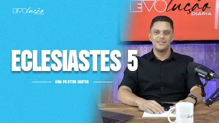 ECLESIASTES 5 | PR. VITOR SANTOS | EVO CHURCH