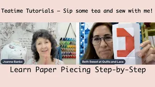 Teatime Sewing Tutorials - Learn to paper piece a teacup design with Beth Sweet from Quilts & Lace!