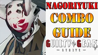 Guilty Gear -Strive- Nagoriyuki Combo Guide (BETA)