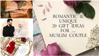 20  ROMANTIC & UNIQUE GIFT IDEAS FOR ...MUSLIM COUPLE..💝🌹/ BEST GIFT IDEAS / ROMANTIC GIFT IDEAS. ♥️