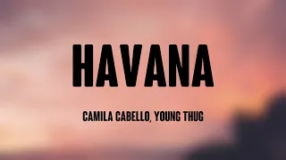 Havana - Camila Cabello, Young Thug (Lyrics Video) 💵