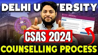 Delhi University Admission Process 2024💥CSAS Portal Phase 1 2 3 Step by step Details✅