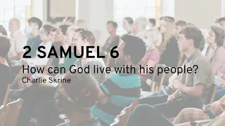Sunday Morning Sermon: How can God live with his people? (Sunday 3 March 2024)