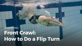 How to do a Flip Turn When Swimming | Front Crawl