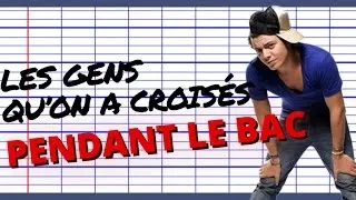 Top 10 des gens relous qu'on a croisés pendant le bac