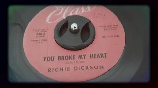 Richie Dickson - You Broke My Heart (1963)