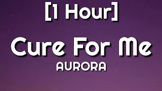 AURORA - Cure For Me [1 Hour]