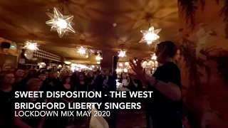 Sweet Disposition - Lockdown Mix. The West Bridgford Liberty Singers May 2020