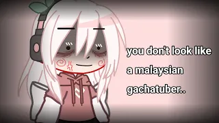 "but you don't look like a malaysian gachatuber"😱😱//random meme//gacha club