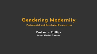Gendering Modernity: Postcolonial and Decolonial Perspectives
