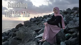 Something Just Like This   The Chainsmokers & Coldplay (Najla Cover)