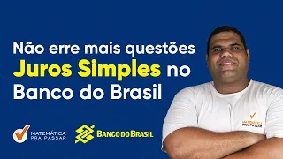 Matemática financeira Banco do Brasil : Não Erre mais Questões de Juros Simples