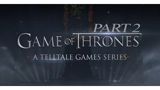 Game Of Thrones Episode 1 Playthrough 2 [FR]