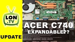 Acer c740 - Upgrading / adding SSD storage is easy -  RAM not so much