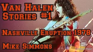 Van Halen Stories #1 "Nashville Eruption" November 9th 1978 with Mike Simmons