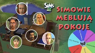 Losuję Simów, którzy urządzają dom | The Sims 2