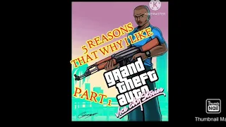 5 REASONS THAT WHY I LIKE GTA VCS   (PART 1 )