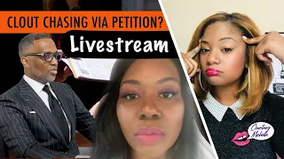 Clout Chasing with a Kevin Samuels Petition 🤔 - Live Stream :: July 27th, 2021 | Courtney Michelle