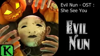 Evil Nun - OST : She See You