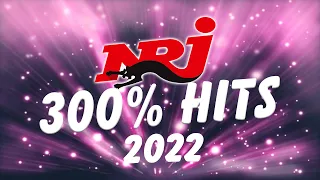 NRJ 300%  HITS 2022 | NRJ 300% HITS 2022 | TOP NRJ HITS 2022 | NRJ MUSIQUE HITS 2021